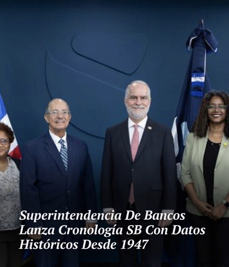 Superintendencia de Bancos lanza plataforma digital con la historia del sistema financiero dominicano desde 1947