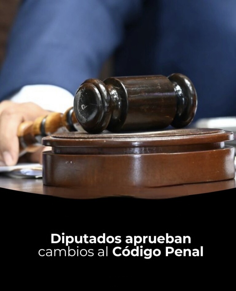 Cámara de Diputados aprueba en primera lectura las modificaciones al Código Penal