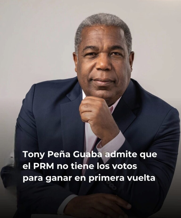 Tony Peña Guaba admite que el PRM no tiene votos para ganar en primera vuelta en 2028