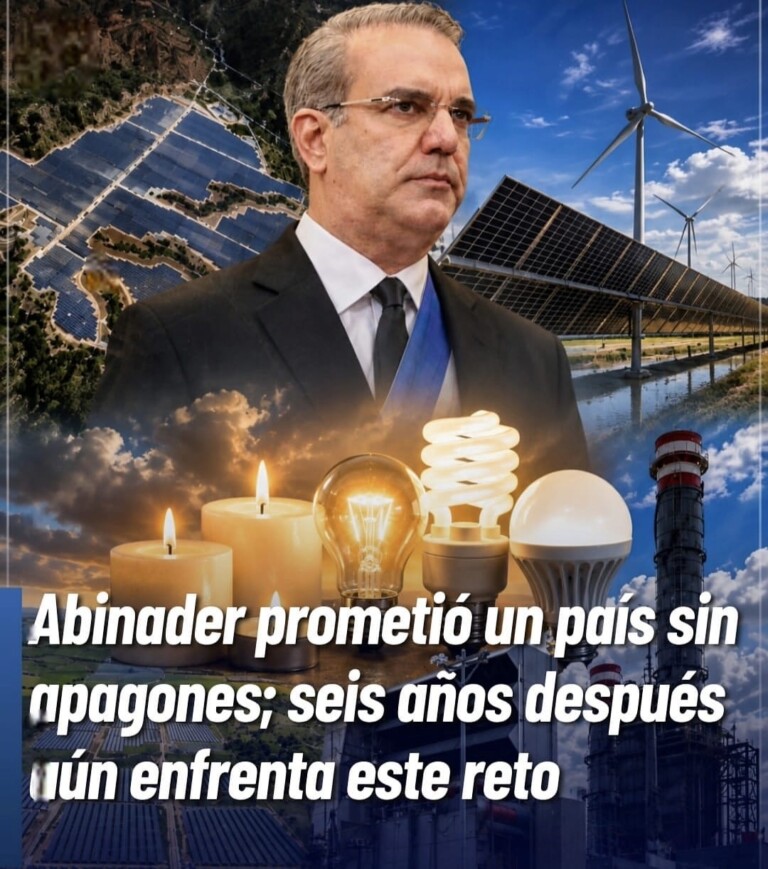 ⚡ Abinader prometió en 2020 un país sin apagones y con energía de calidad