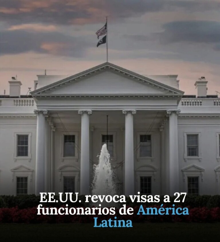 EE. UU. revoca visas a 27 funcionarios, exfuncionarios y familiares de América Latina
