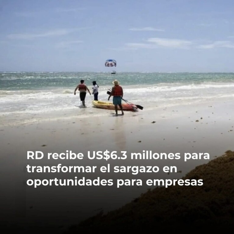 República Dominicana dispondrá de US$6.3 millones para impulsar proyectos vinculados al sargazo