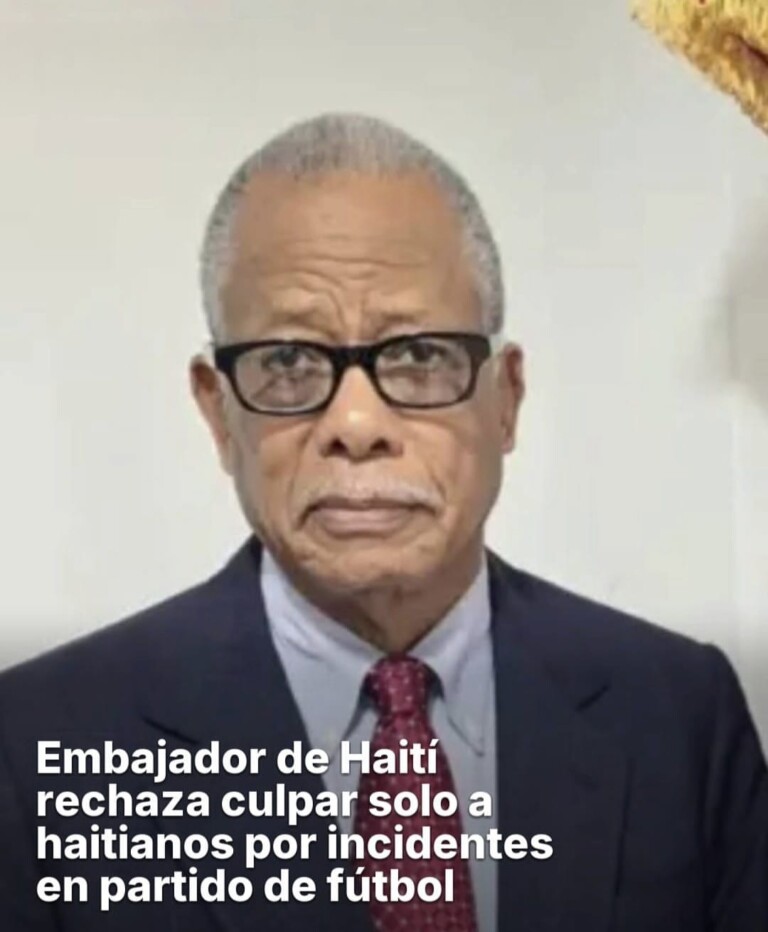 Embajador de Haití rechaza que se responsabilice exclusivamente a haitianos por incidentes en partido de fútbol en Santo Domingo